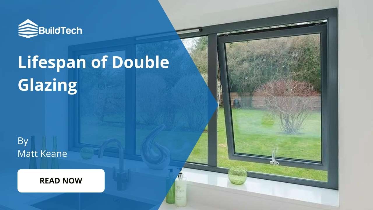 How Long Does Double Glazing Last?