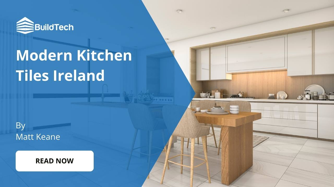 Modern Kitchen Floor Tile Ideas in Ireland
