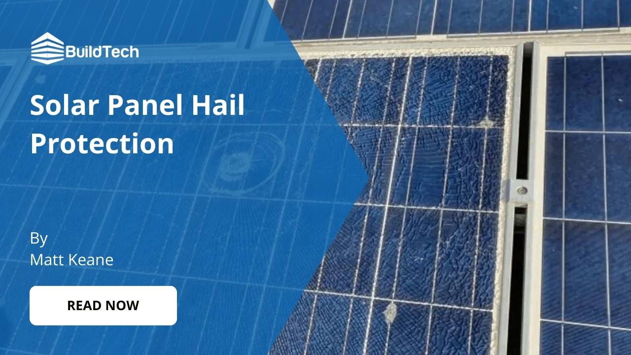 Ways to Protect Your Solar Panels from Hail Storm Damage