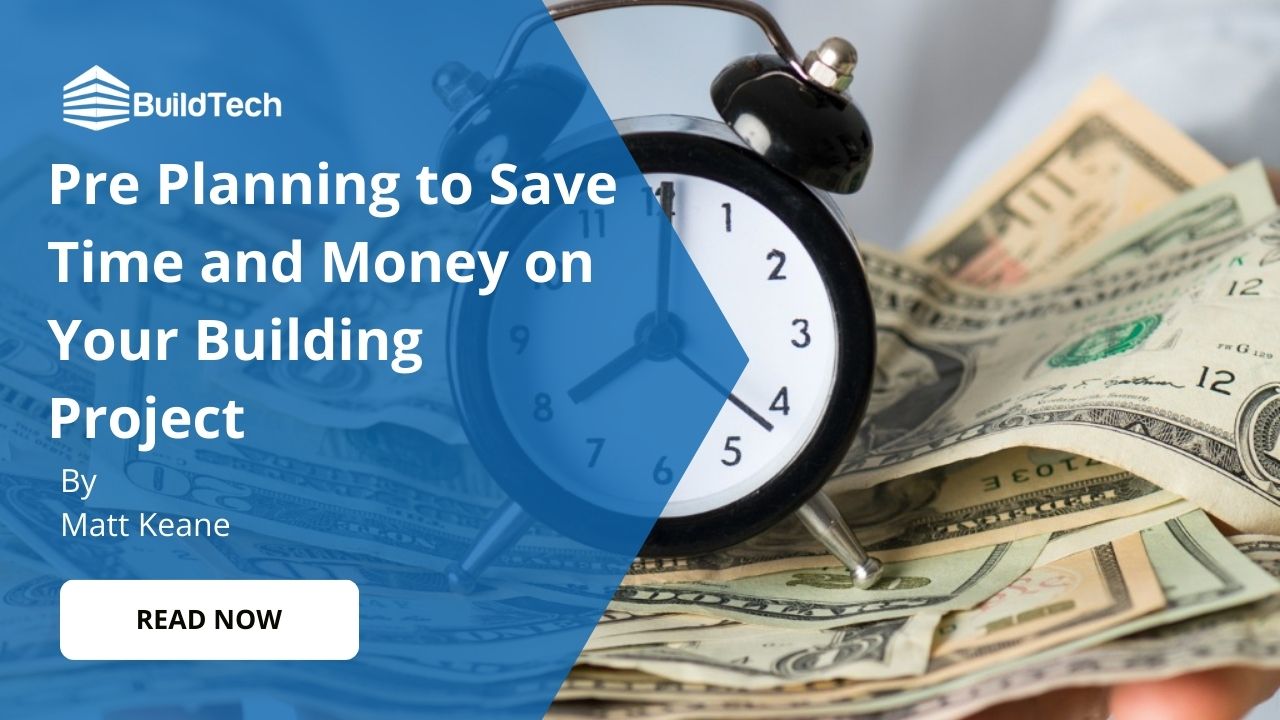 How to Pre Plan to Save Time & Money on A Building Project?