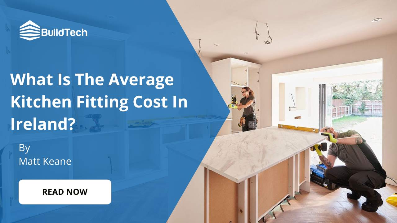 Kitchen Fitting Cost in Ireland