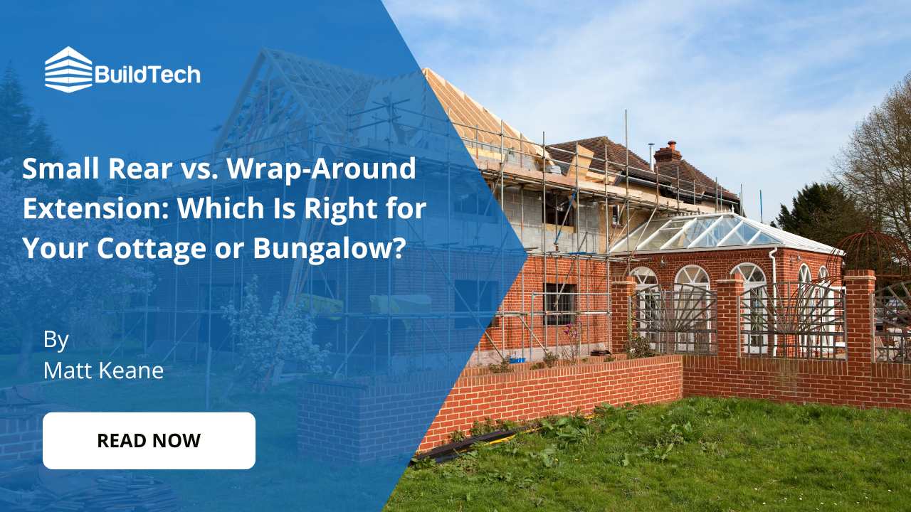 Small Rear vs. Wrap‑Around Extension: Which Is Right for Your Cottage or Bungalow?