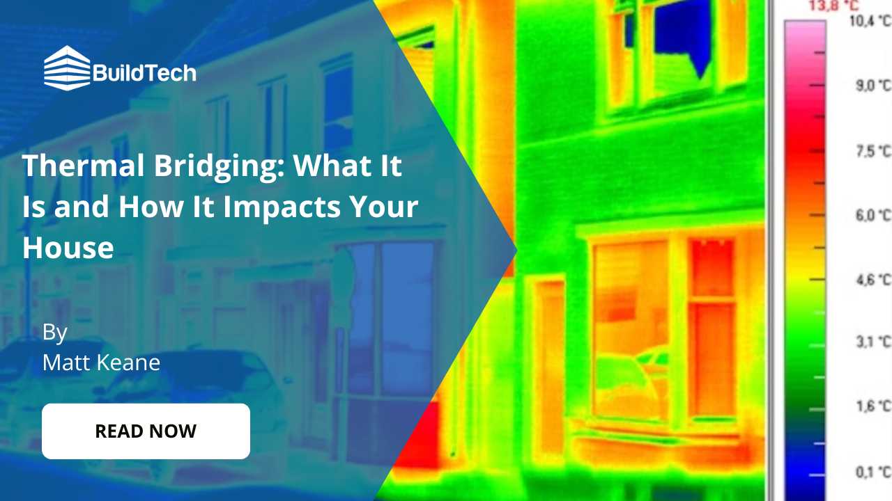Thermal Bridging: What It Is and How It Impacts Your House